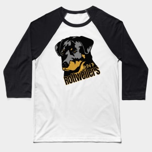 Addicted to Rottweilers! Especially for Rottweiler Dog Lovers! Baseball T-Shirt